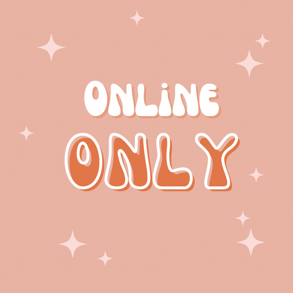 ONLINE ONLY!