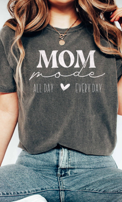 Mom Mode All Day Everyday Tee